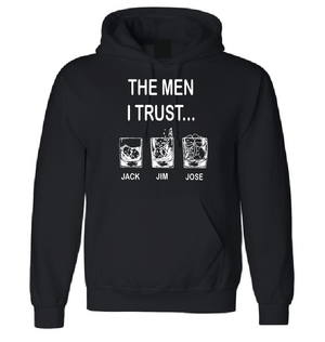 The men I trust...Jack Jim Jose whisky T shirt or Hoodie-men woman T shirts-DiamondsKT