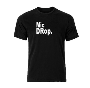 Mic Drop matching T shirts or baby bodysuit.