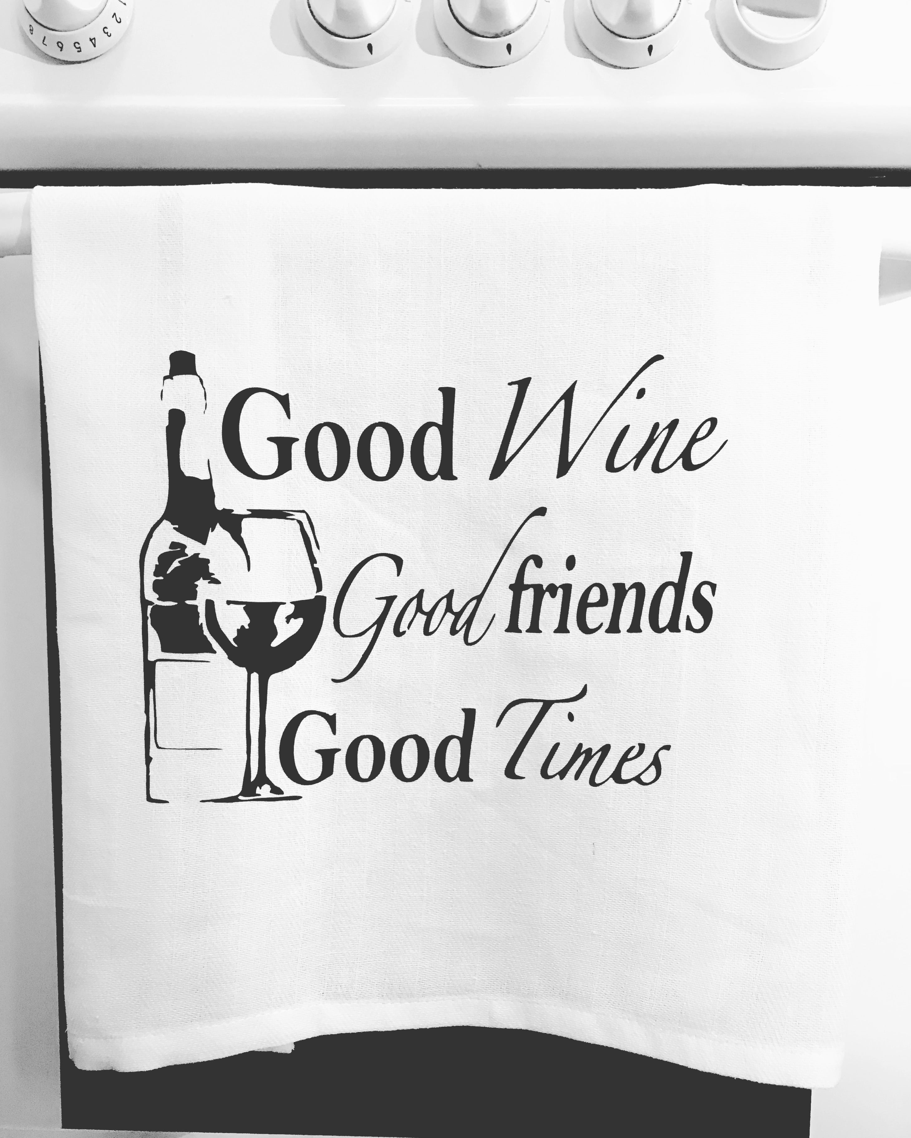 Good Wine Good friends Good Times kitchen tea towel-kitchen towels-DiamondsKT