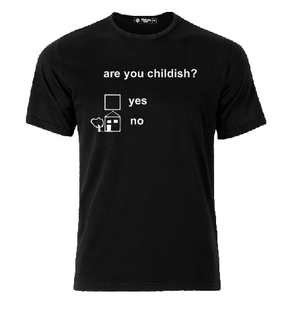 Are you Childish? T shirt-men woman T shirts-DiamondsKT