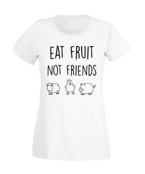 Eat Fruit not Friend T shirt-men woman T shirts-DiamondsKT