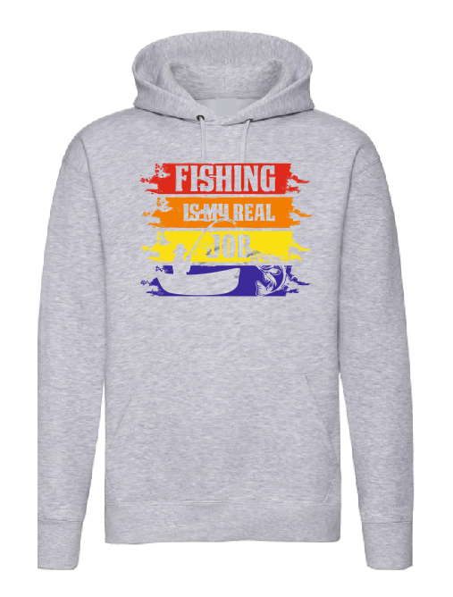 Fishing is my real job T shirt and Hoodie