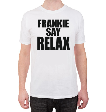 Frankie say Relax T shirt, Friends TV Show T shirt-men woman T shirts-DiamondsKT