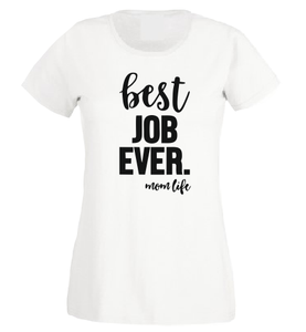 Best job ever hashtag momlife T shirt / Hoodie-woman t shirts-DiamondsKT