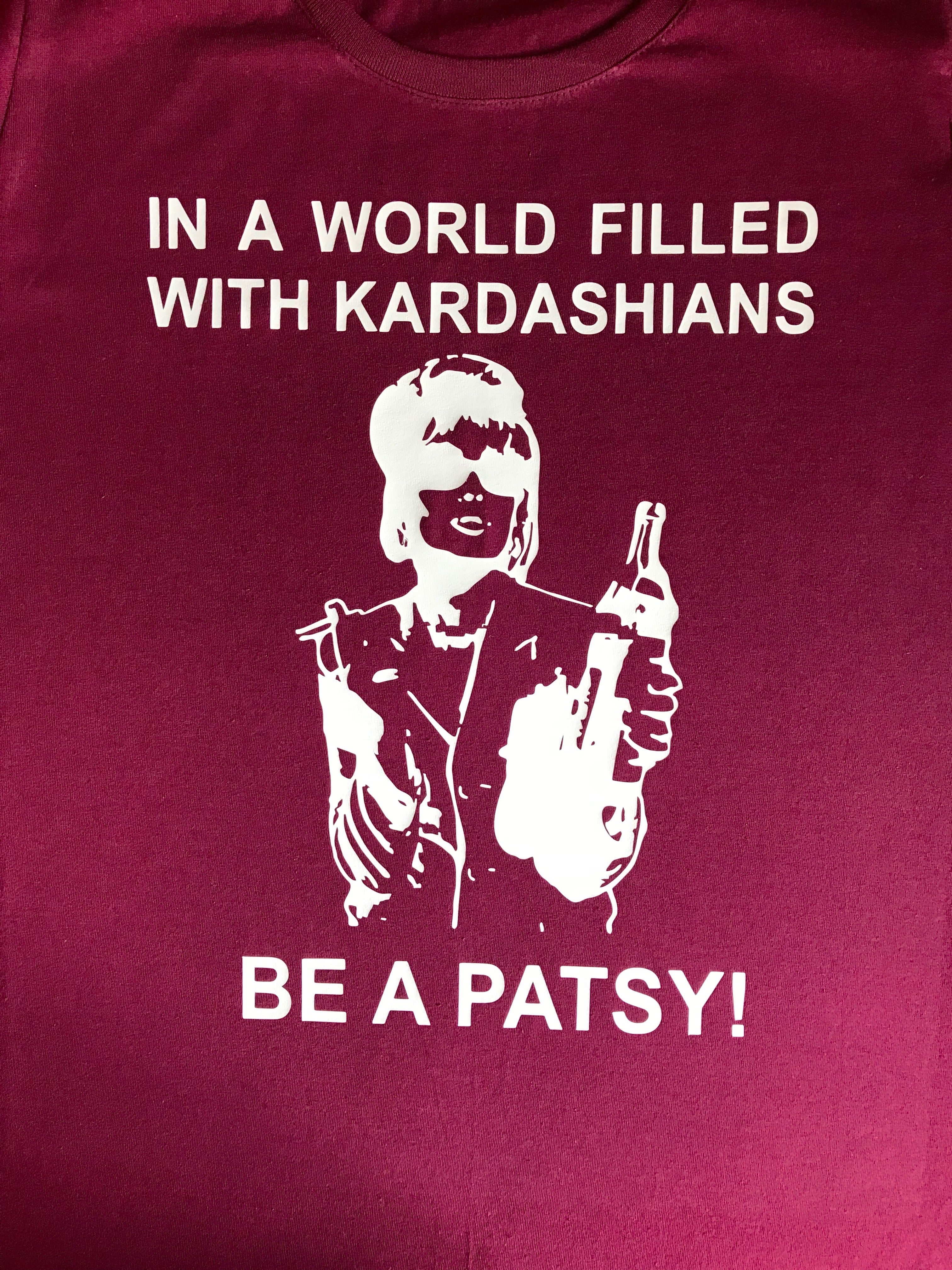 Be a Patsy absolutely fabulous T shirt / Hoodie-men woman T shirts-DiamondsKT