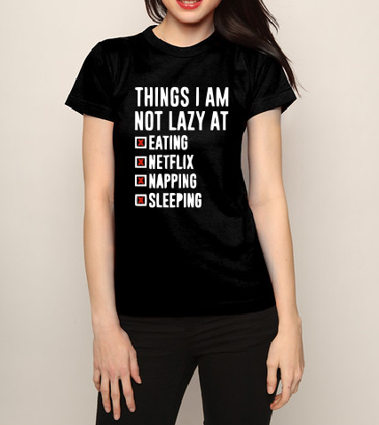 Things I am not lazy at T shirt-men woman T shirts-DiamondsKT
