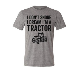 I don't snore! I dream I'm a Tractor T shirt-men woman T shirts-DiamondsKT